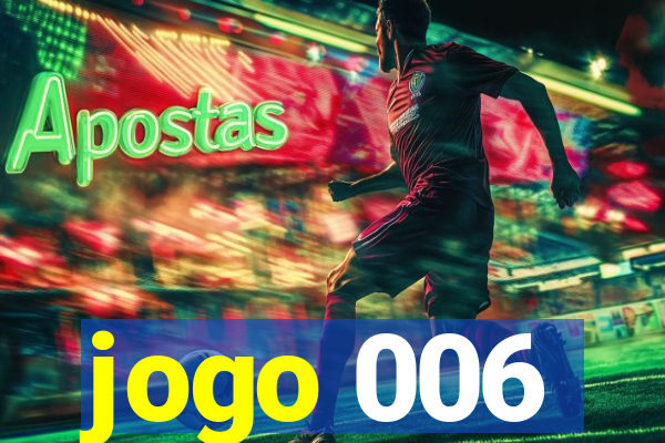 jogo 006